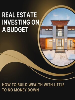 cover image of Real Estate Investing on a Budget